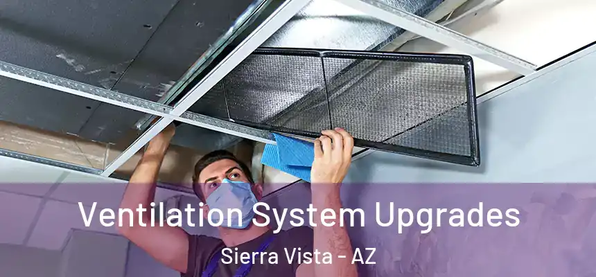  Ventilation System Upgrades Sierra Vista - AZ